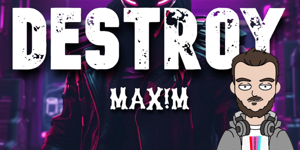 DECIPHERING 'DESTROY': MAX!M'S EPIC EDM RELEASE FOR DECEMBER 8, 2023