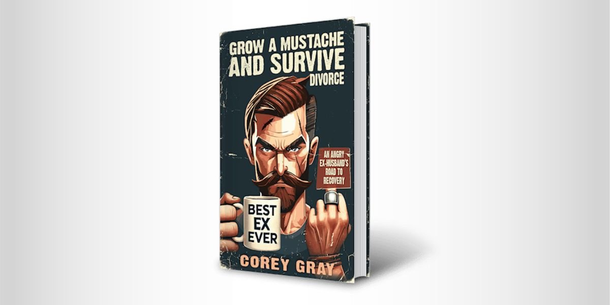 "Grow a Mustache and Survive Divorce" Offers Men a Candid Guide Through Marital Breakdown