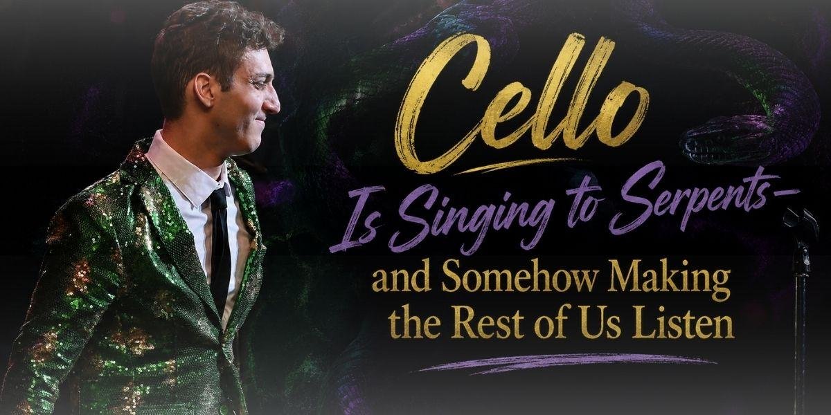 Cello Is Singing to Serpents, and Somehow Making the Rest of Us Listen