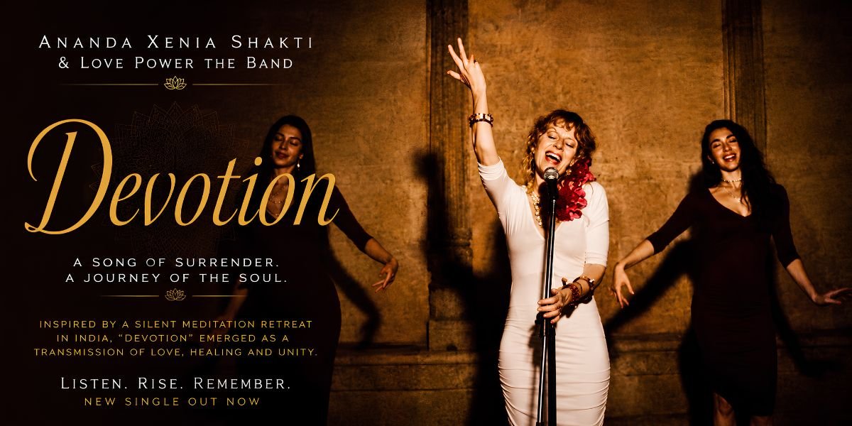 Ananda Xenia Shakti & Love Power the Band Turn Spiritual Surrender Into a Luminous Musical Experience on “Devotion”