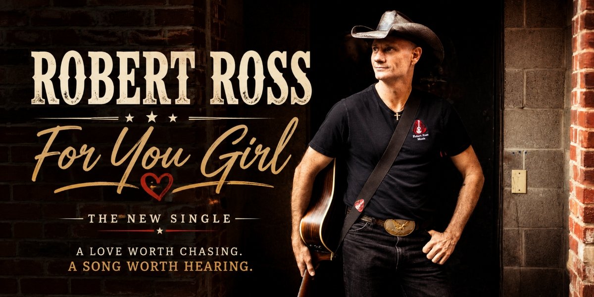 Robert Ross Rides “For You Girl” Up the MusicRow Chart as a Hard-Earned Nashville Breakthrough